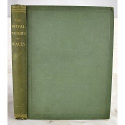 The Royal Tribes of Wales by Philip Yorke, Esq., of Erthig. To Which is Added an Account of the Fifteen Tribes of North Wales with Numerous Additions and Notes, Preface, and Index